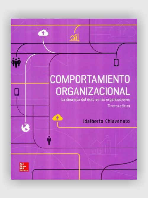 Comportamiento Organizacional La Dinámica Del Éxito En Las Organizaciones Libros Uni 9487